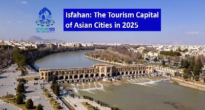 Isfahan: The Tourism Capital of Asian Cities in 2025